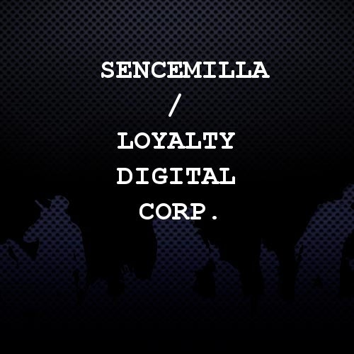 Sencemilla / Loyalty Digital Corp