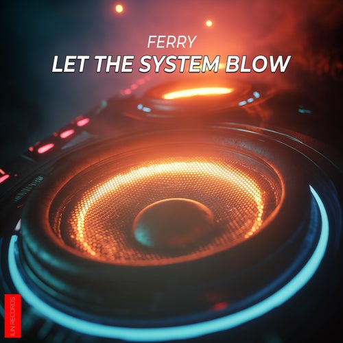 Let The System Blow