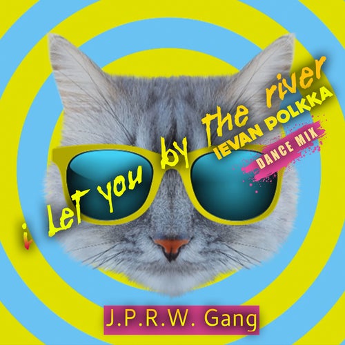 I Let You by the River (Ievan Polkka) (Dance Mix)