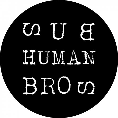 Sub Human Bros