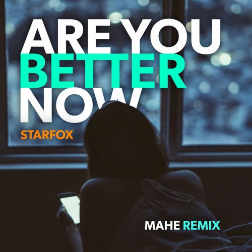 Are You Better Now (MAHE Remix)