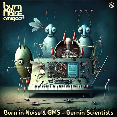  Burn In Noise & Gms - Burnin Scientists (2023) 