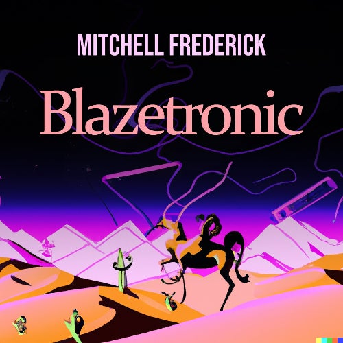 Mitchell's 'Blazetronic' High Vibes Only