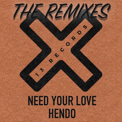Need Your Love (The Remixes)