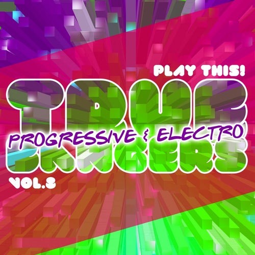 True Progressive & House Bangers, Vol. 8