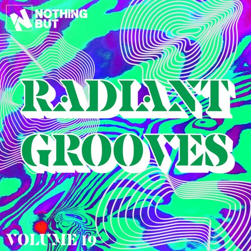 Nothing But... Radiant Grooves, Vol. 19