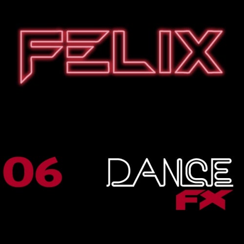 FELIX - DANCE FX - JUNE 2015