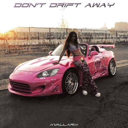 DON'T DRIFT AWAY