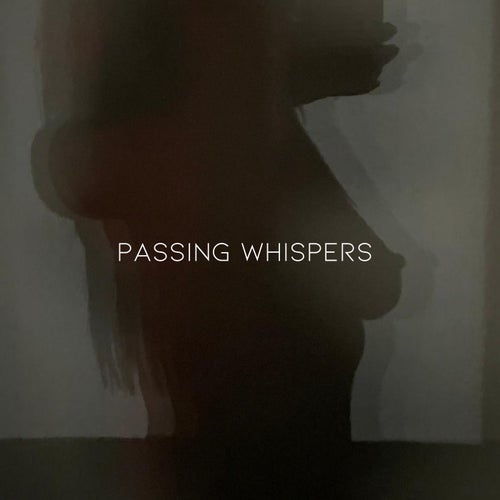 Passing Whispers