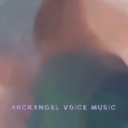 Arckangel Voice Music