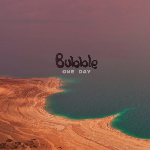  Bubble - One Day (2025) 