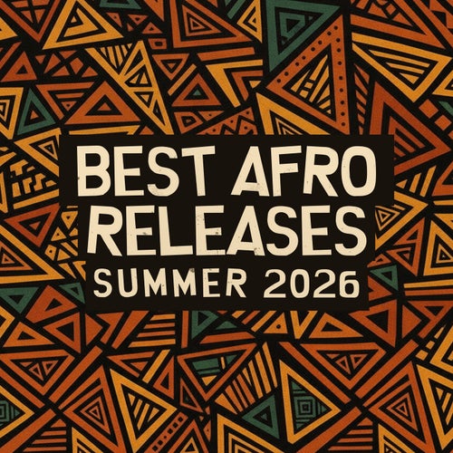 Best Afro Releases Summer 2026 Exx Chill Label