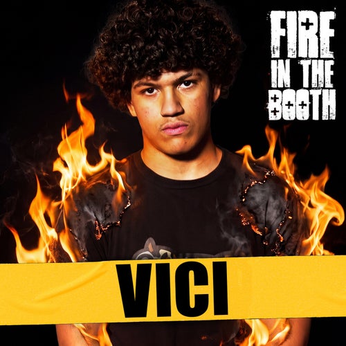 Fire In The Booth - VICI