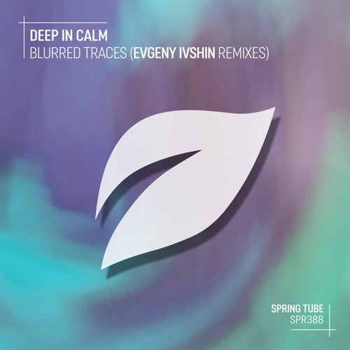 VA -  Deep In Calm - Blurred Traces (Evgeny Ivshin Remixes) (2024) ... Aba7487c-7fb3-422a-ba98-6b169c828ed0