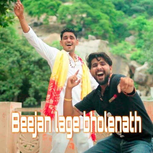 Beejan Lage Bholenath