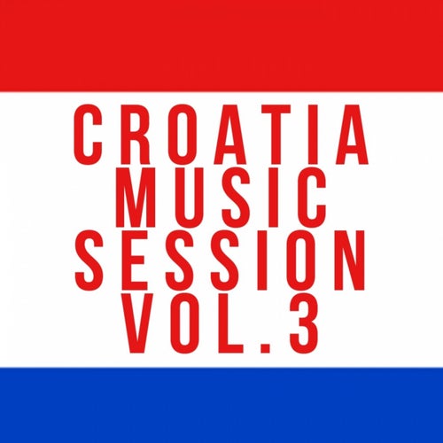 Croatia Music Session, Vol. 3