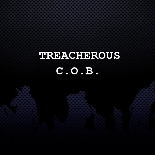Treacherous C.O.B.