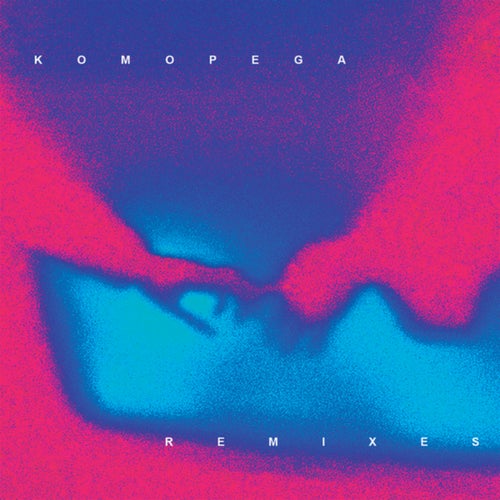 KOMOPEGA (REMIXES)