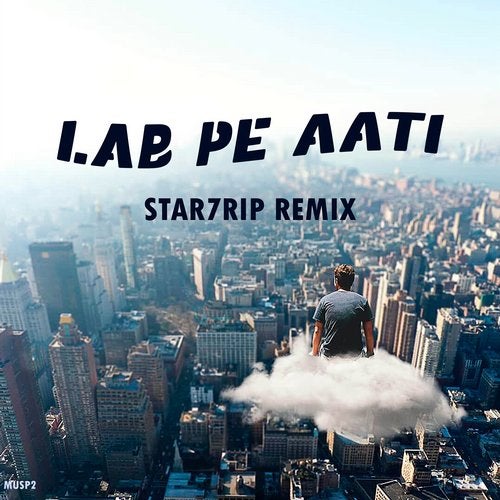 Cover art for Lab Pe Aati (Remix)