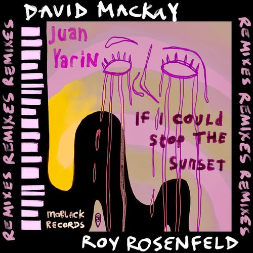 If I Could Stop The Sunset (Remixes)