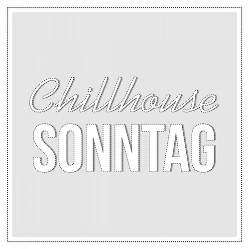 Chillhouse Sonntag
