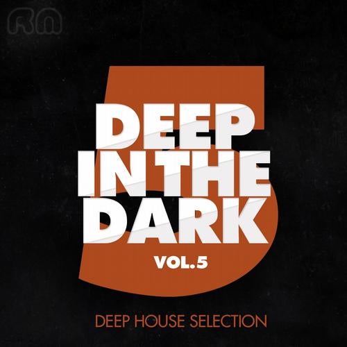 Deep in the Dark, Vol. 5 (Deep House Edition)