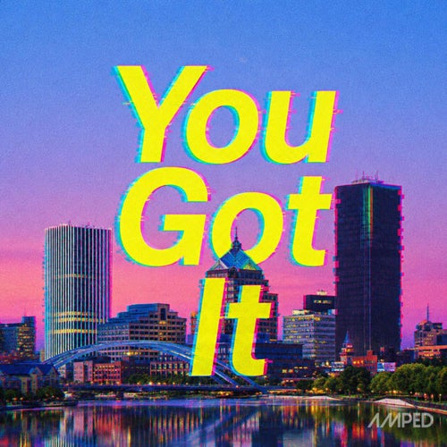 You Got It (Radio Edit)