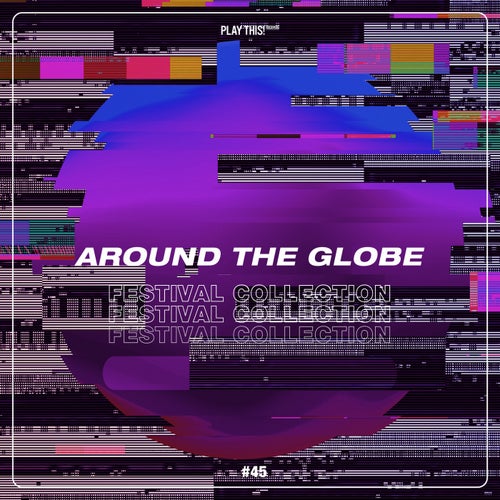 Around The Globe: Festival Collection #45