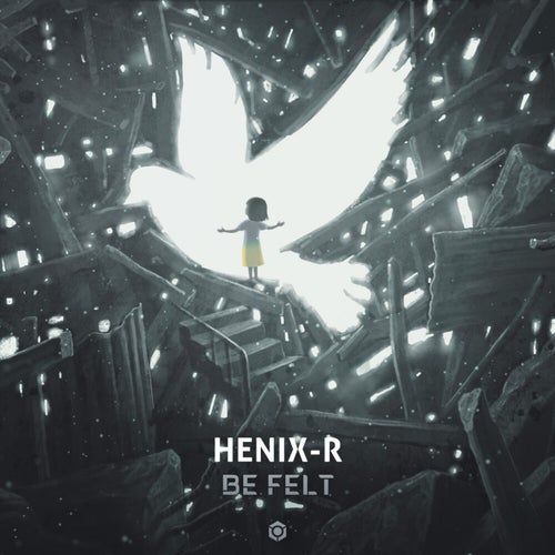  Henix-R - Be Felt (2023) 
