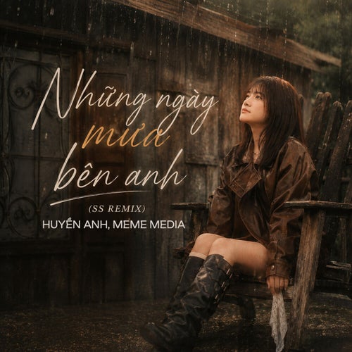 Những Ngày Mưa Bên Anh (SS Remix)