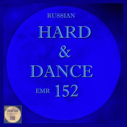 Russian Hard & Dance EMR Vol. 152