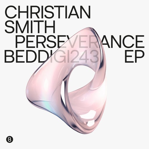 Christian Smith - Perseverance (Original Mix); Flyertalk (Christian Smith 2024 Rework) [2024]