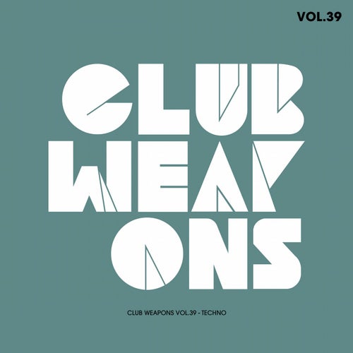 Club Weapons Vol.39 (Techno)