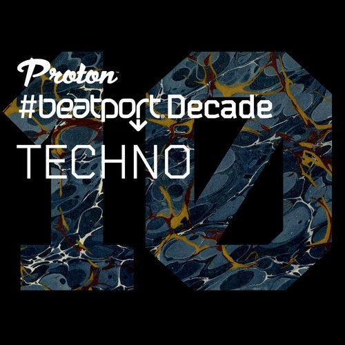 Proton Music #BeatportDecade Techno
