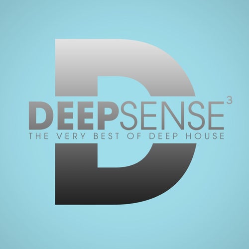 Deep Sense Vol. 3 - The Very Best Of Deep House