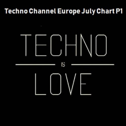 Techno Channel Europ July chart P1