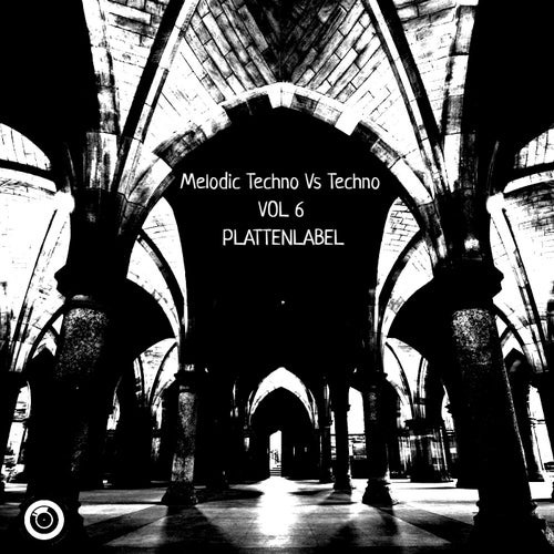 Melodic Techno Vs Techno Vol 6