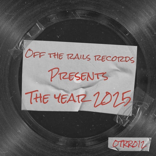 Off the Rails Records presents The Year 2025