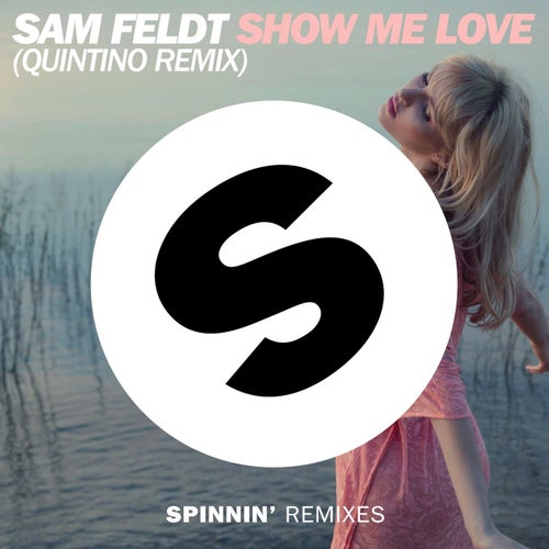 Show Me Love (Quintino Radio Mix)