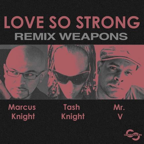 Love So Strong (Remix Weapons)