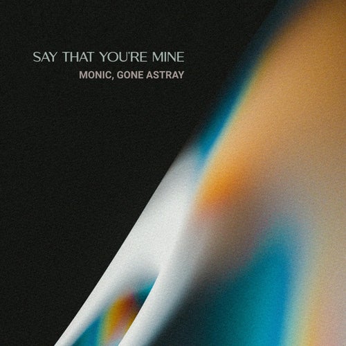 Say That You're Mine