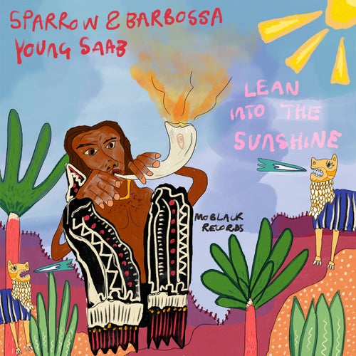  Sparrow & Barbossa with Young Saab - Lean Into The Sunshine (2024) 