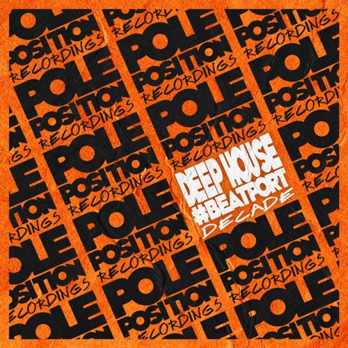 Pole Position Recordings #BeatportDecade Deep House