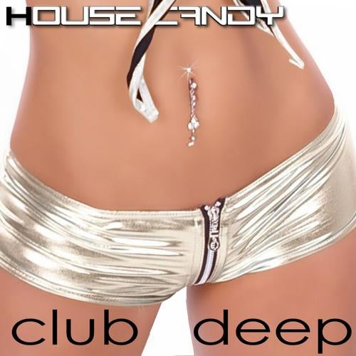 House Candy : Club Deep