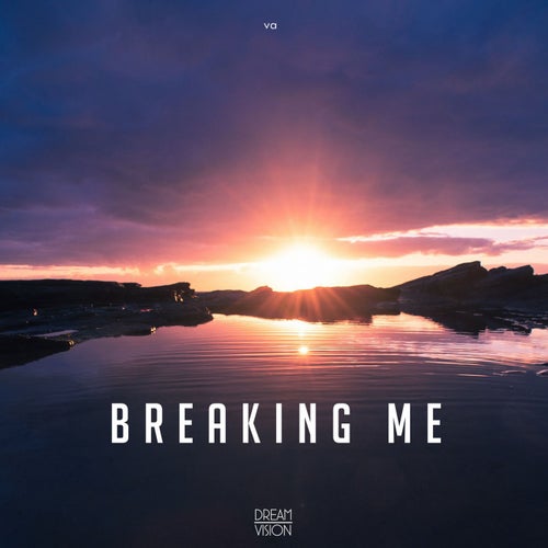 Breaking Me