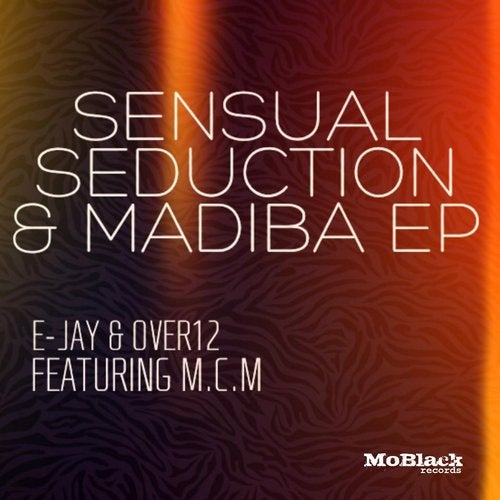 Sensual Seduction & Madiba - EP (feat. MCM)