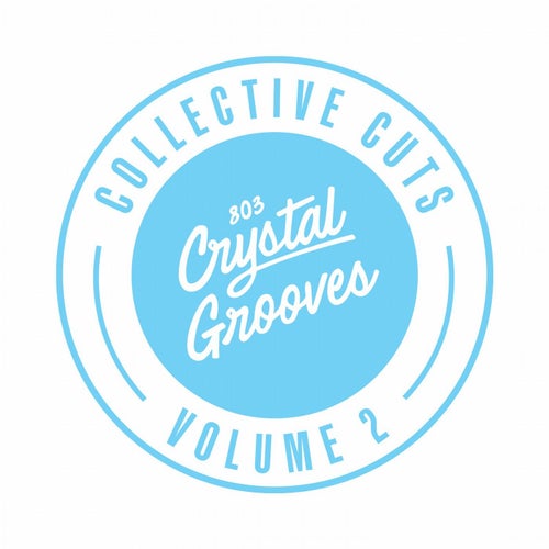 803 Crystal Grooves Collective Cuts, Vol. 2