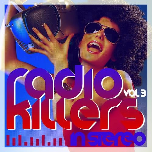 Radio Killers In Stereo Vol. 3