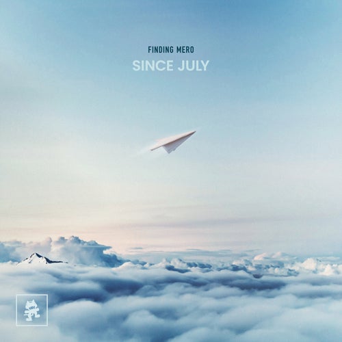Since July