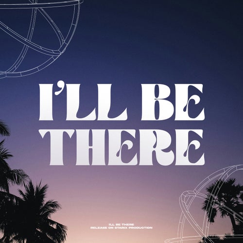 I'll Be There
